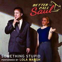 Better Call Saul: Something Stupid Soundtrack (Lola Marsh) - CD cover
