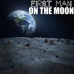 First Man on the Moon Soundtrack (Various Artists) - CD-Cover