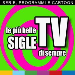 Le Pi belle sigle TV di sempre Trilha sonora (Various Artists) - capa de CD