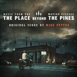 The Place Beyond the Pines 声带 (Mike Patton) - CD封面