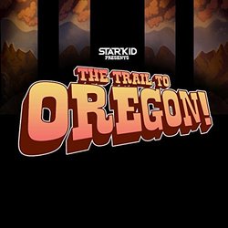 The Trail to Oregon! Trilha sonora (Various Artists, Team StarKid) - capa de CD