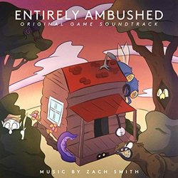 Entirely Ambushed Soundtrack (Zach Smith) - CD cover