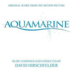 Aquamarine Colonna sonora (David Hirschfelder) - Copertina del CD