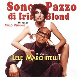 Sono pazzo di Iris Blond Soundtrack (Lele Marchitelli) - CD cover