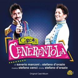 Cercasi Cenerentola Soundtrack (Various Artists, Stefano D'Orazio, Saverio Marconi) - CD cover