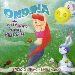 Ondina: un tesoro in una nuvola Soundtrack (Daniela Cologgi	, Sandro Di Stefano) - CD cover