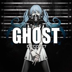 Ghost サウンドトラック (DECO*27 ) - CDカバー