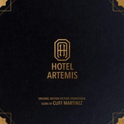 Hotel Artemis Soundtrack (Cliff Martinez) - CD-Cover
