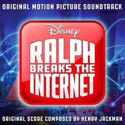 Ralph Breaks the Internet Colonna sonora (Henry Jackman) - Copertina del CD