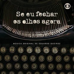 Se Eu Fechar Os Olhos Agora Soundtrack (Eduardo Queiroz) - CD cover