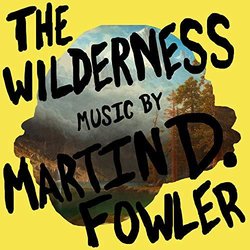 The Wilderness Trilha sonora (Martin D Fowler) - capa de CD