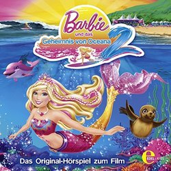 Barbie: Das Geheimnis Von Oceana 2 Soundtrack (Various Artists) - CD cover