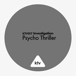KTV017 Investigation - Psycho Thriller 声带 (Eric Chevalier 	, Arthur Dou) - CD封面