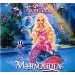 Barbie Fairytopia: Mermaidia Soundtrack (Barbie Mermaidia & Sonngard Dressler) - CD cover