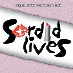 Sordid Lives Ścieżka dźwiękowa (Various Artists, George S. Clinton) - Okładka CD