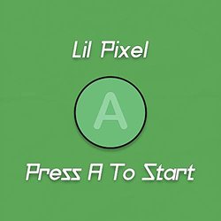 Press A To Start Soundtrack (Lil Pixel) - CD cover