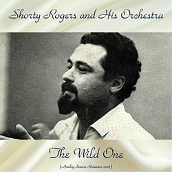 The Wild One サウンドトラック (Various Artists, Shorty Rogers, Leith Stevens) - CDカバー