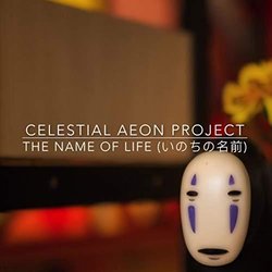 The Spirited Away: Name of Life Trilha sonora (Celestial Aeon Project) - capa de CD