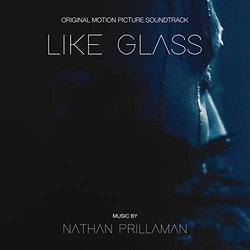 Like Glass Trilha sonora (Nathan Prillaman) - capa de CD
