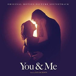 You & Me Colonna sonora (D.D. Jackson) - Copertina del CD