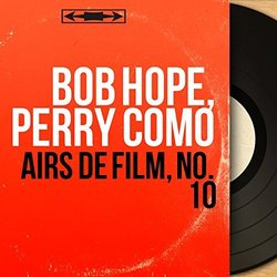 Airs de film, no. 10 Soundtrack (Various Artists, Perry Como, Bob Hope) - CD-Cover