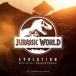 Jurassic World Evolution Ścieżka dźwiękowa (Jeremiah Pena) - Okładka CD