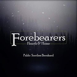 Forebearers: Hearth & Home Colonna sonora (Pablo Sorribes Bernhard) - Copertina del CD