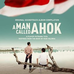 A Man Called Ahok Soundtrack (Bembi Gusti, Aghi Narottama) - CD cover