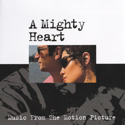 A Mighty Heart Soundtrack (Various Artists, Harry Escott, Molly Nyman) - CD cover