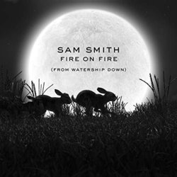 Watership Down: Fire on Fire Trilha sonora (Sam Smith) - capa de CD