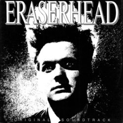 Eraserhead 声带 (David Lynch, Alan R. Splet) - CD封面