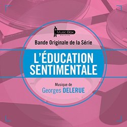 L'ducation sentimentale Colonna sonora (Georges Delerue) - Copertina del CD