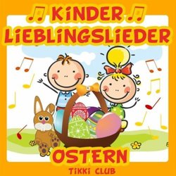 Kinder Lieblingslieder: Ostern Ścieżka dźwiękowa (Tikki Club) - Okładka CD