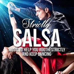 Strictly Salsa - Music To Help You #DoTheStrictly and Keep Dancing サウンドトラック (Various Artists) - CDカバー