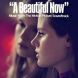 A Beautiful Now Soundtrack (Various Artists, Johnny Jewel) - CD cover