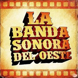 La Autntica Banda Sonora de Vaqueros 50 Clsicos Populares de Pelculas del Oeste サウンドトラック (Varios Artistas) - CDカバー