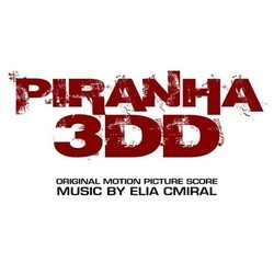 Piranha 3DD サウンドトラック (Elia Cmiral) - CDカバー