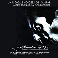 Un Ro Que No Cesa de Cantar サウンドトラック (Atahualpa Yupanqui) - CDカバー