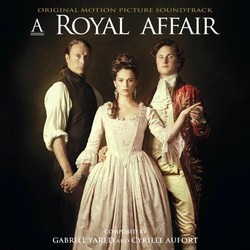 A Royal Affair Trilha sonora (Cyrille Aufort, Gabriel Yared) - capa de CD