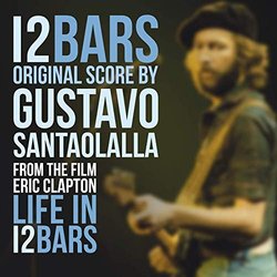 Eric Clapton: Life in 12 Bars Trilha sonora (Various Artists, Gustavo Santaolalla) - capa de CD