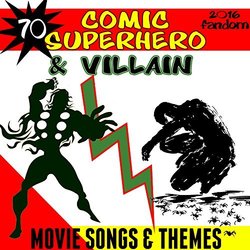 70 Comic Superhero & Villain Movie Songs & Themes Soundtrack (Fandom , Various Artists) - CD cover