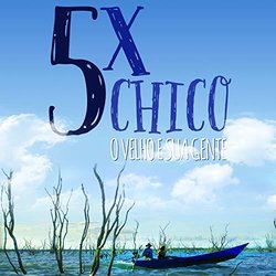 5x Chico Soundtrack (Edson Secco) - CD-Cover