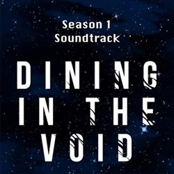 Dining in the Void, Season 1 Soundtrack (Benny James) - CD-Cover