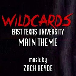 East Texas University: Wildcards Main Theme Ścieżka dźwiękowa (Zach Heyde) - Okładka CD