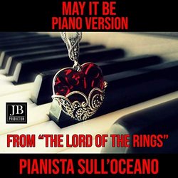 The Lord Of The Ring: May It Be Soundtrack (Various Artists, Howard Shore, Pianista sull'Oceano) - CD cover