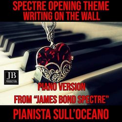 Spectre Opening Theme - Writing's On The Wall Soundtrack (Various Artists, Pianista sull'Oceano) - CD cover