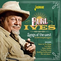 Burl Ives - Songs of the West and Additional Gold Nuggets Soundtrack (Various Artists, Burl Ives) - CD-Cover