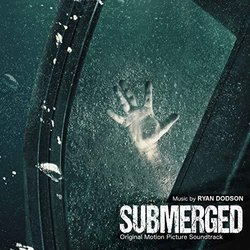 Submerged Soundtrack (Ryan Dodson) - CD cover