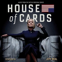 House Of Cards: Season 6 Ścieżka dźwiękowa (Jeff Beal) - Okładka CD