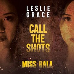 Miss Bala: Call the Shots Soundtrack (Leslie Grace, Diane Warren) - CD cover